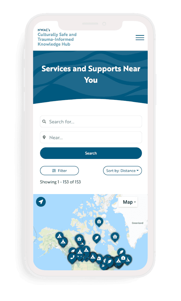 An iphone mockup of the NWAC Culturally Safe and Trauma-Informed Knowledge Hub. The site features the Services and Supports Near You page with a map that is searchable by location to find your nearest support.