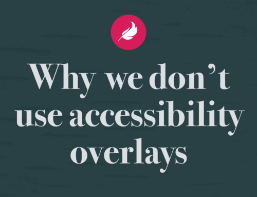 Why we don’t use accessibility overlays